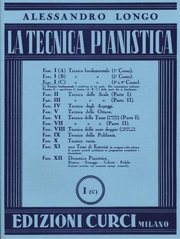 La tecnica pianistica - Alessandro Longo - Libro Curci 2015 | Libraccio.it