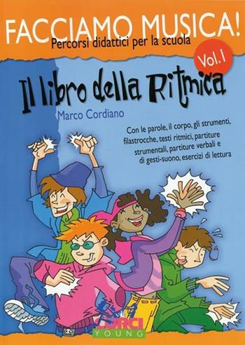 Facciamo musica. Il libro della ritmica. - Marco Cordiano - Libro Curci 2017 | Libraccio.it