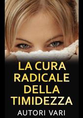 La cura radicale della timidezza