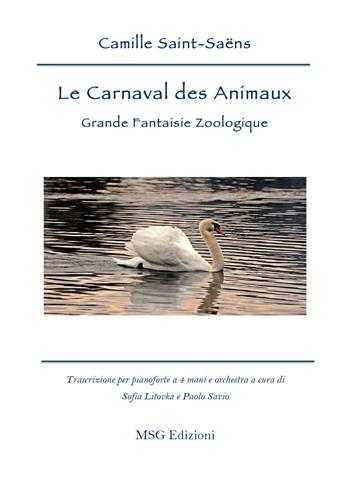 Le carnaval des animaux. Grande Fanatisie Zoologique - Sofia Litovka, Paolo Savio - Libro Youcanprint 2021 | Libraccio.it