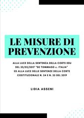 Le misure di prevenzione. Alla luce della sentenza della corte Edu del 23/02/2017 «De Tommaso c. Italia» ed alla luce delle sentenze della corte costituzionale n. 24 E n. 25 del 2019