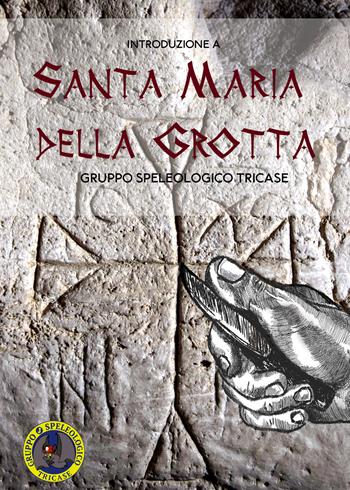 Introduzione a Santa Maria della Grotta  - Libro Youcanprint 2021 | Libraccio.it