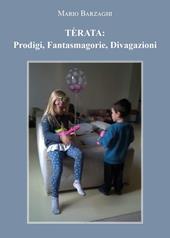 Tèrata: prodigi, fantasmagorie, divagazioni