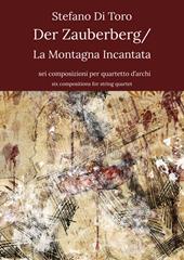 Der Zauberberg-La montagna incantata. Tratto dall'omonimo romanzo di Thomas Mann. Ediz. italiana e inglese