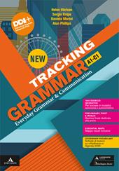 New tracking grammar. Everyday Grammar & Communication. A1-C1 . Con e-book. Con espansione online