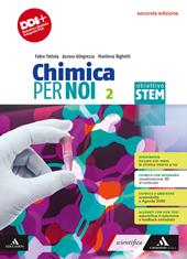 Chimica per noi. Obiettivo STEM. Per il 1° biennio degli Ist. tecnici e professionali. Con e-book. Con espansione online. Vol. 2