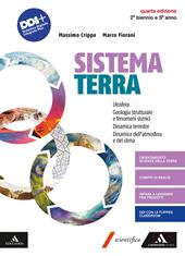 Sistema terra. Litosfera Geologia strutturale e fenomeni fisici. Dinamica terrestre. Dinamica dell'atmosfera e del clima. Per Per il 2° biennio e il 5° anno dei Licei e gli Ist. magistrali. Con e-book. Con espansione online