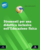 Sport=Salute. Strumenti per una didattica inclusiva nell'Educazione fisica. Con e-book. Con espansione online