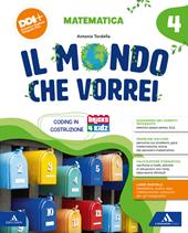 Il mondo che vorrei. Scientifico. Con Matematica, Scienze e Tecnologia, Le mie sfide. Scienze e Matematica. Per la 4 ? classe della Scuola elementare. Con e-book. Con espansione online. Vol. 1