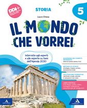 Il mondo che vorrei. Antropologico Scientifico. Con Storia, Geografia, Matematica, Scienze e Tecnologia, Le mie sfide. Storia e Geografia, Le mie sfide. Scienze e Matematica. Per la 5 ? classe della Scuola elementare. Con e-book. Con espansione online. Vol. 2