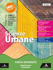 Scienze umane. Corso integrato: antropologia, sociologia, psicologia. Per il 5° anno delle Scuole superiori. Con e-book. Con espansione online