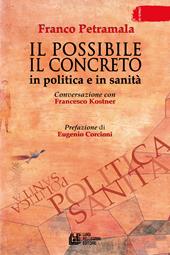 Il possibile il concreto. In politica e in sanità. Conversazione con Francesco Kostner