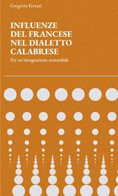 Influenze del francese nel dialetto calabrese. Per un'integrazione sostenibile