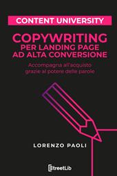 Copywriting per landing page ad alta conversione. Accompagna all'acquisto grazie al potere delle parole