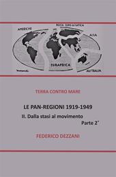 Le Pan-Regioni: 1919-1949. Vol. 2: Dalla stasi al movimento.