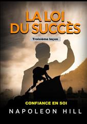 La loi du succés. Troisième leçon. Confiance en soi