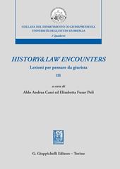 History & law encounters. Lezioni per pensare da giurista. Vol. 3