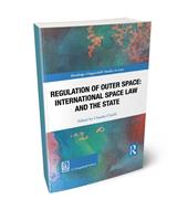 Regulation of outer space. International space law and the State