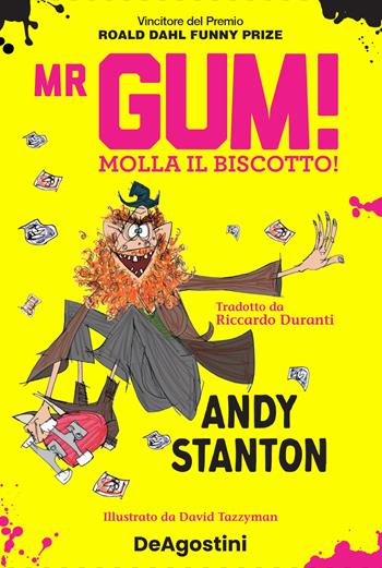 Mr Gum! Molla il biscotto! - Andy Stanton - Libro De Agostini 2022, Le gemme | Libraccio.it