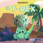 Il T-Rex. Ediz. a colori