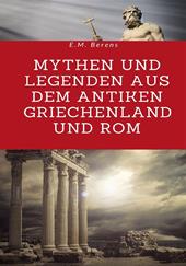Mythen und Legenden aus dem antiken Griechenland und Rom