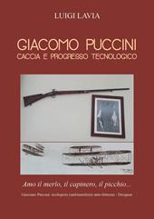 Giacomo Puccini. Caccia e progresso tecnologico