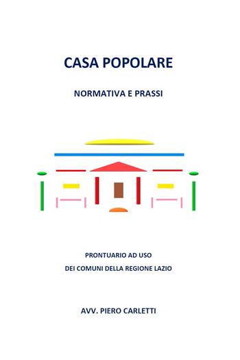 Casa popolare - Piero Carletti - Libro Youcanprint 2022 | Libraccio.it