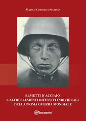 Elmetti d'acciaio e altri elementi difensivi individuali della Prima guerra mondiale