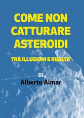 Come non catturare asteroidi