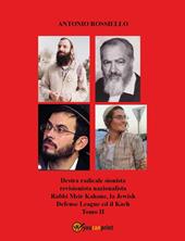 Destra radicale sionista revisionista nazionalista Rabbi Meir Kahane, la Jewish Defense League ed il Kach. Vol. 2