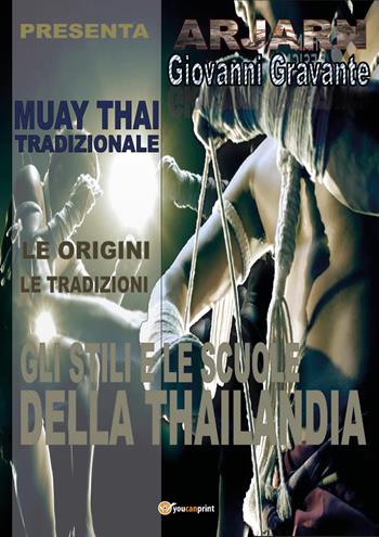 Muay Thai tradizionale. Ediz. illustrata - Giovanni Gravante - Libro Youcanprint 2023 | Libraccio.it