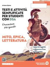 L'avventura più grande. Testi e attività adattati per studenti con DSA. Mito e letteratura. Con e-book. Con espansione online. Vol. 1