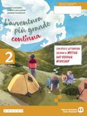 L'avventura più grande continua. Con e-book. Con espansione online. Vol. 2: Letteratura. Narrativa