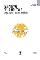 La bellezza delle molecole. Scienza, cultura e società in primo piano (2023). Vol. 1