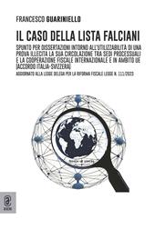 Il caso della lista Falciani. Spunto per dissertazioni intorno all'utilizzabilità di una prova illecita, la sua circolazione tra sedi processuali e la cooperazione fiscale internazionale e in ambito UE