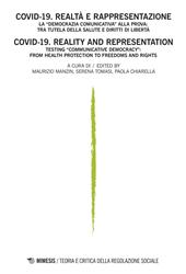 Teoria e critica della regolazione sociale. Ediz. italiana e inglese (2022). Vol. 1: Covid-19. Realtà e rappresentazione. La «democrazia comunicativa» alla prova: tra tutela della salute e diritti di libertà