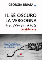 Il sé oscuro, la vergogna e il tempo degli inganni. Prima di accedere alla nuova dimensione c'è un guardiano oscuro da oltrepassare