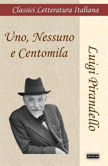 Uno, nessuno e centomila - Luigi Pirandello - Libro StreetLib 2023 | Libraccio.it