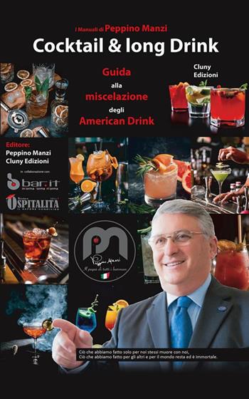 Cocktail & long drink. Guida alla miscelazione degli American drink. Ediz. illustrata - Peppino Manzi - Libro StreetLib 2023 | Libraccio.it