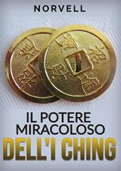 Il potere miracoloso dell'I Ching