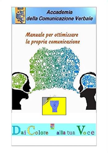 Manuale per ottimizzare la propria comunicazione - Onì D'Andrè - Libro StreetLib 2023, Frutto del pensiero | Libraccio.it