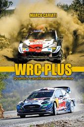 WRC plus. Quando i cavalli avevano un'anima