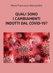 Quali sono i cambiamenti indotti dal Covid-19?