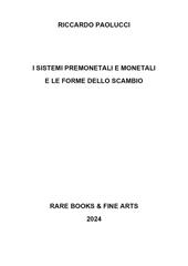 I sistemi premonetali e monetali e le forme di scambio