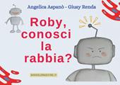 Roby, conosci la rabbia?