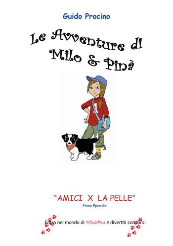 Le avventure di Milo & Pinà. Amici per la pelle. Vol. 1 - Guido Procino - Libro Youcanprint 2024 | Libraccio.it