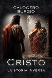 Cristo. La storia inversa