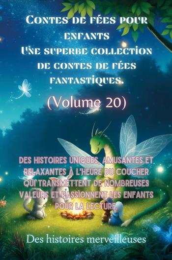 Contes de fées pour enfants. Une superbe collection de contes de fées fantastiques. Vol. 20  - Libro Youcanprint 2024 | Libraccio.it