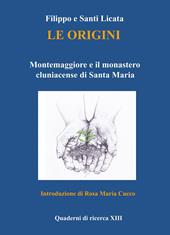 Le origini. Montemaggiore e il monastero cluniacense di Santa Maria