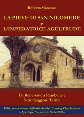 La Pieve di San Nicomede e l'imperatrice Ageltrude. Da Benevento a Rambona e Salsomaggiore Terme